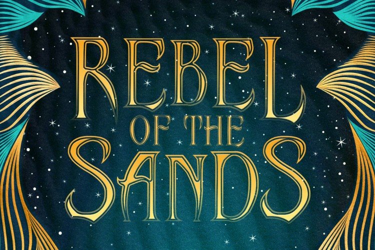 Rebel of the Sands Captures Compelling Characters